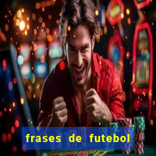 frases de futebol feminino para status tumblr